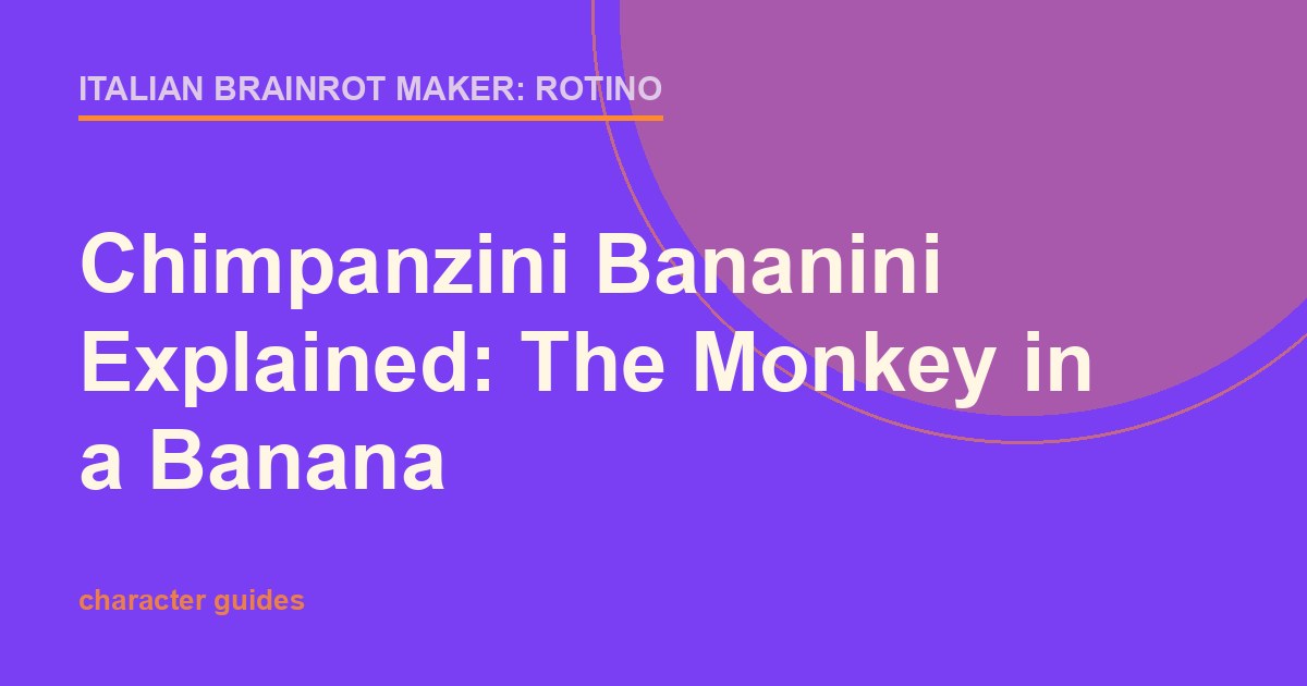 Yellow and green title card for an explainer on the Chimpanzini Bananini Italian brainrot character