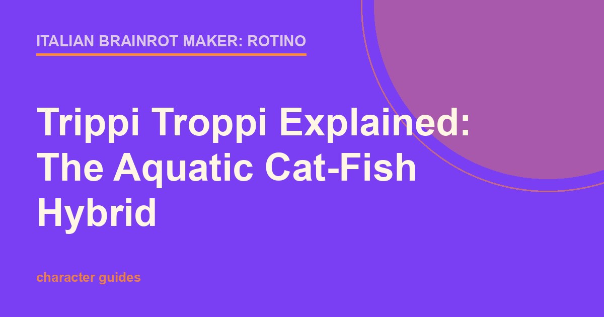 Teal and coral title card for an explainer on the Trippi Troppi Italian brainrot character